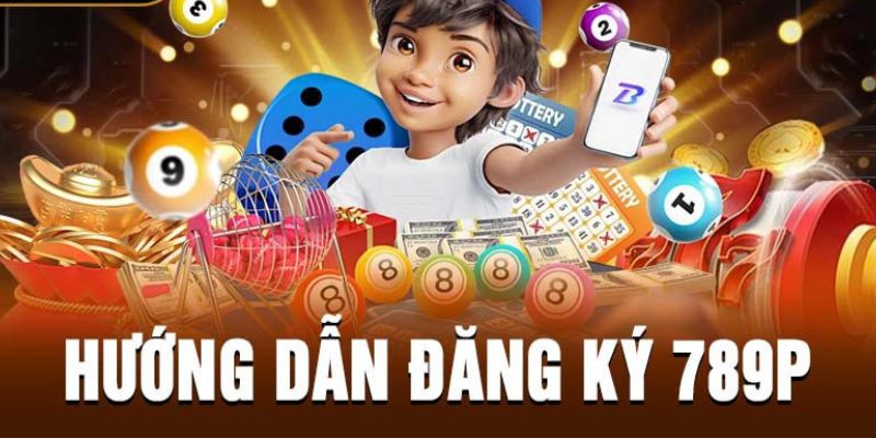 Điều Kiện Cần Tuân Thủ Khi Đăng Ký 789P